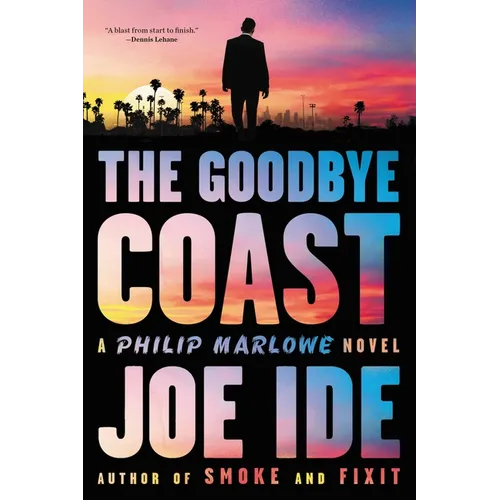 The Goodbye Coast: A Philip Marlowe Novel - Paperback