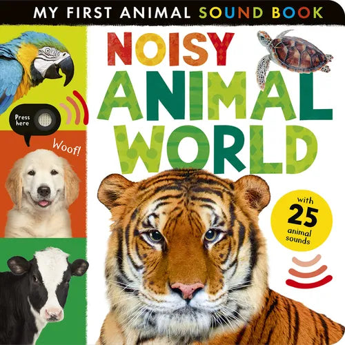 Noisy Animal World: My First Animal Sound Book - Board Book