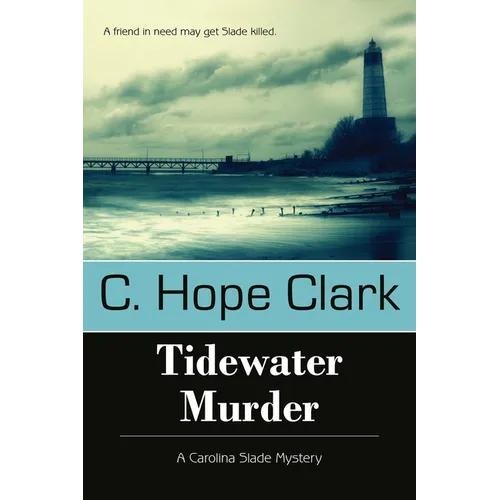 Tidewater Murder: Book 2 in the Carolina Slade Mysteries - Paperback