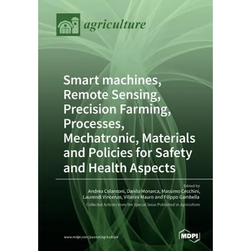 Smart machines, Remote Sensing, Precision Farming, Processes, Mechatronic, Materials and Policies for Safety and Health Aspects - Paperback