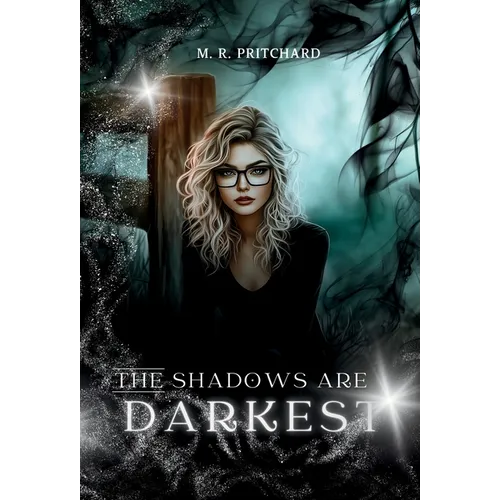 The Shadows are Darkest - Hardcover