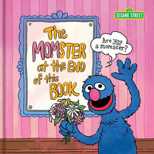Sesame Street the Momster at the End of This Book - Hardcover