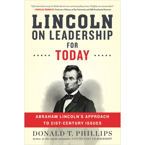 Lincoln on Leadership for Today: Abraham Lincoln's Approach to Twenty-First-Century Issues - Paperback