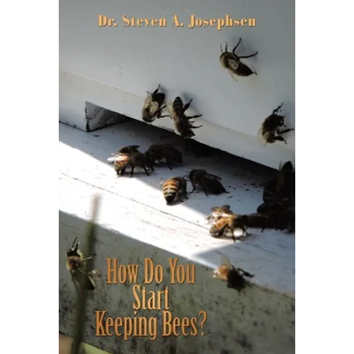 How Do You Start Keeping Bees? - Paperback