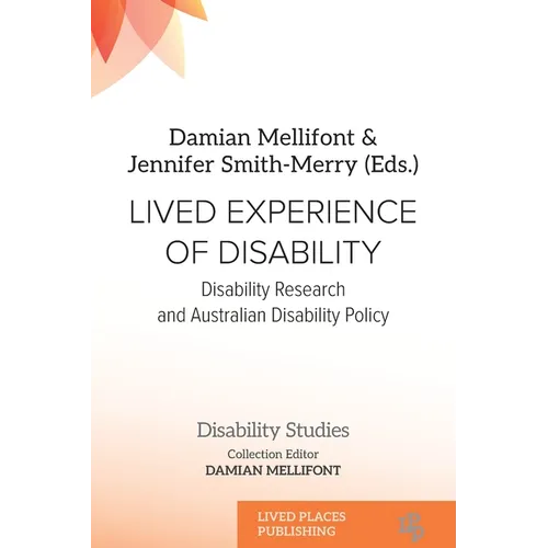 Lived Experience of Disability: Disability research and Australian disability policy - Paperback