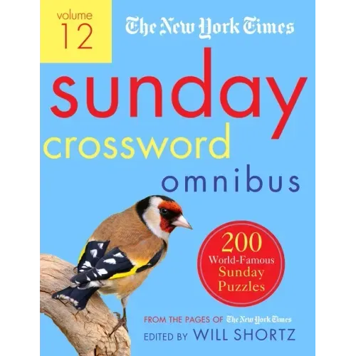 The New York Times Sunday Crossword Omnibus Volume 12: 200 World-Famous Sunday Puzzles from the Pages of the New York Times - Paperback