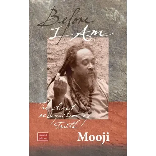 Before I Am, Second Edition: The direct recognition of Truth - Paperback