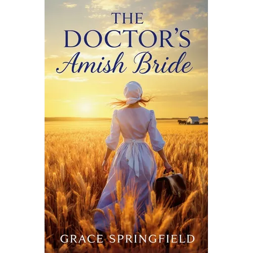 The Doctor's Amish Bride - An Amish Romance - Paperback