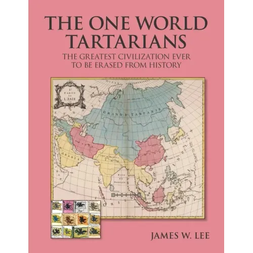 The One World Tartarians (Black and White): The Greatest Civilization Ever Erased From History - Paperback