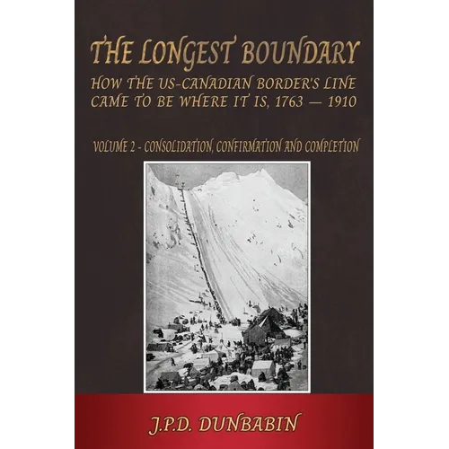 The Longest Boundary: Volume 2 - Consolidation, Confirmation and Completion - Paperback