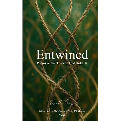 Entwined Poems on the Threads That Hold Us - Paperback