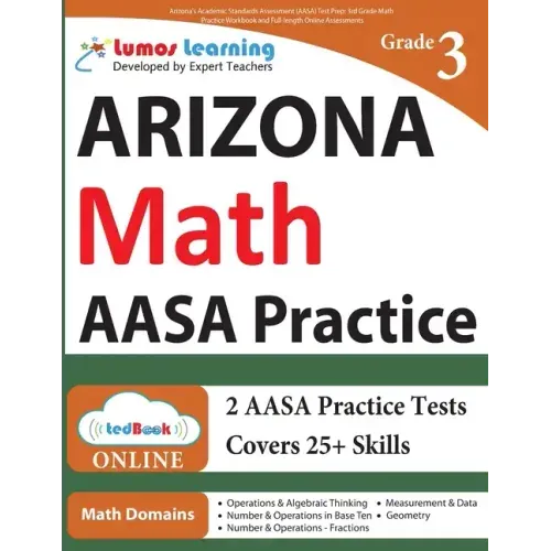 Arizona's Academic Standards Assessment (AASA) Test Prep: 3rd Grade Math Practice Workbook and Full-length Online Assessments: Arizona Test Study Guid - Paperback
