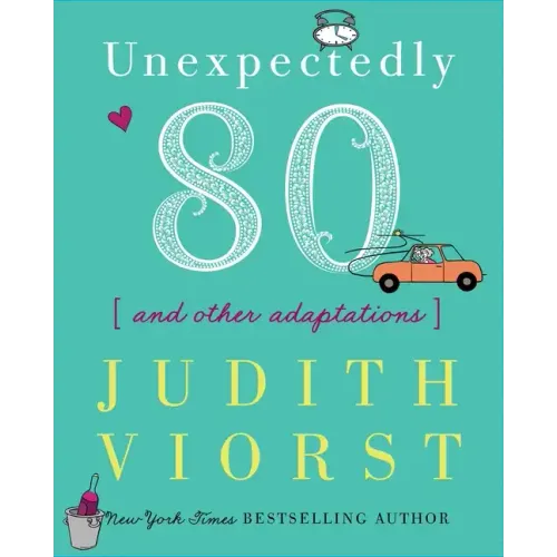 Unexpectedly Eighty: And Other Adaptations - Hardcover