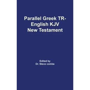 Parallel Greek Received Text and King James Version The New Testament - Hardcover
