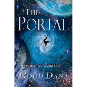The Portal: Einstein & Rosen Were Right - Paperback