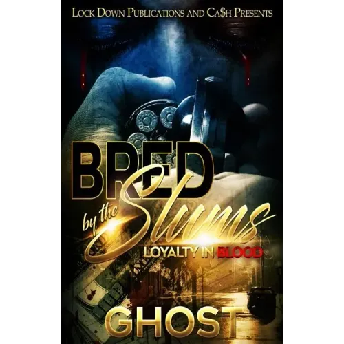 Bred by the Slums: Loyalty in Blood - Paperback