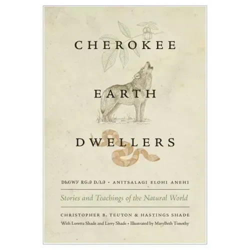 Cherokee Earth Dwellers: Stories and Teachings of the Natural World - Paperback