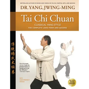 Tai Chi Chuan Classical Yang Style: The Complete Form Qigong - Hardcover