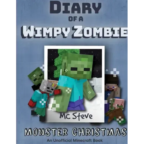 Diary of a Minecraft Wimpy Zombie Book 3: Monster Christmas (Unofficial Minecraft Series) - Paperback