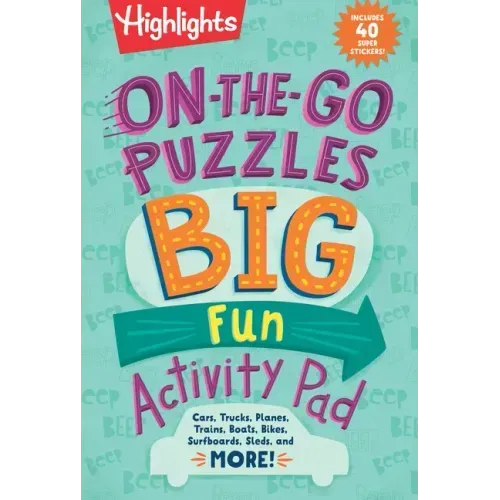 On-The-Go Puzzles Big Fun Activity Pad: A Highlights Activity Book Packed with Travel Activities, Car Activities, and More! - Paperback