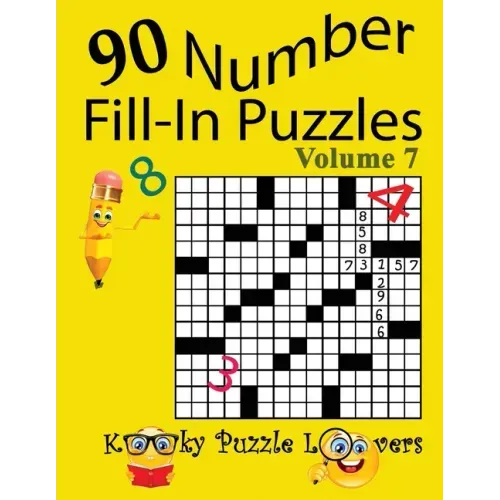 Number Fill-In Puzzles, Volume 7, 90 Puzzles - Paperback