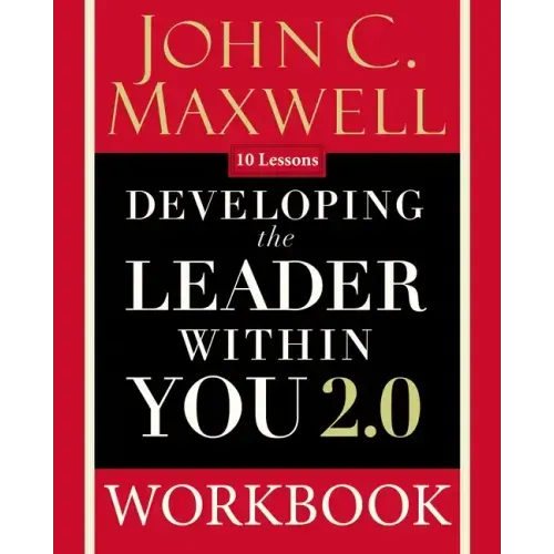 Developing the Leader Within You 2.0 Workbook - Paperback