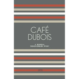 Café Dubois: A Bilingual French-English Story - Paperback