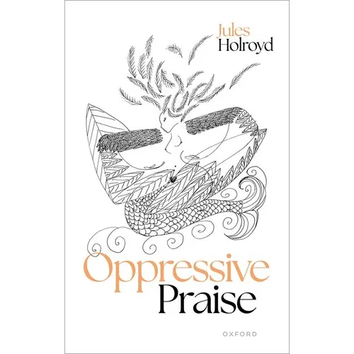 Oppressive Praise - Hardcover