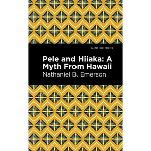 Pele and Hiiaka: A Myth from Hawaii - Hardcover