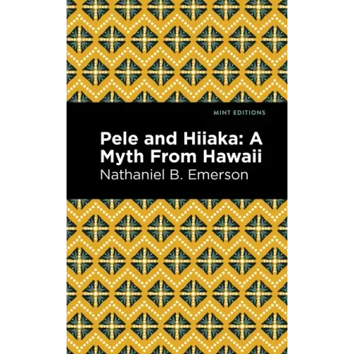 Pele and Hiiaka: A Myth from Hawaii - Hardcover