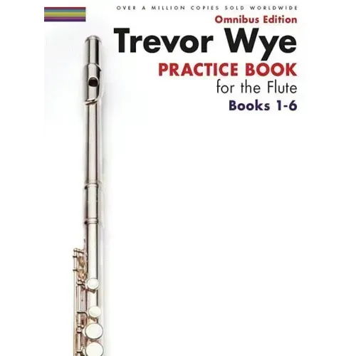 Trevor Wye - Practice Book for the Flute - Omnibus Edition Books 1-6 - Flute Music Book Collection - Paperback