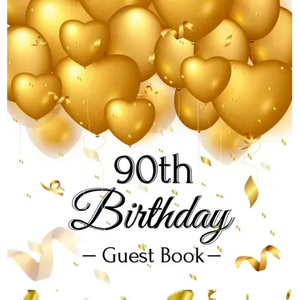90th Birthday Guest Book: Keepsake Gift for Men and Women Turning 90 - Hardback with Funny Gold Balloon Hearts Themed Decorations and Supplies, Person - Hardcover