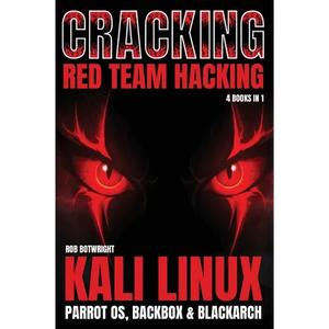 Cracking: Kali Linux, Parrot OS, BackBox & BlackArch - Paperback
