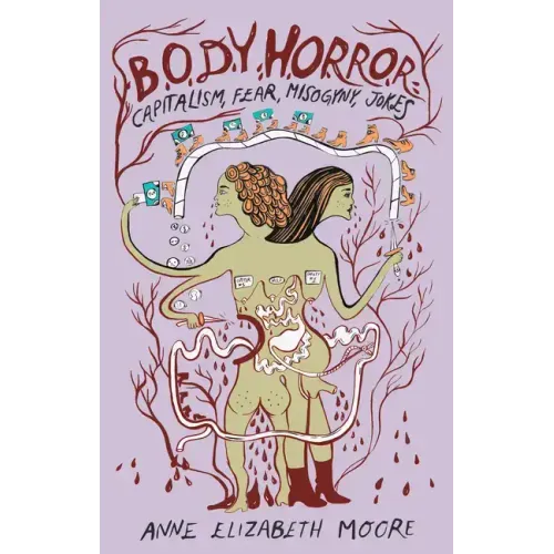 Body Horror: Capitalism, Fear, Misogyny, Jokes - Paperback