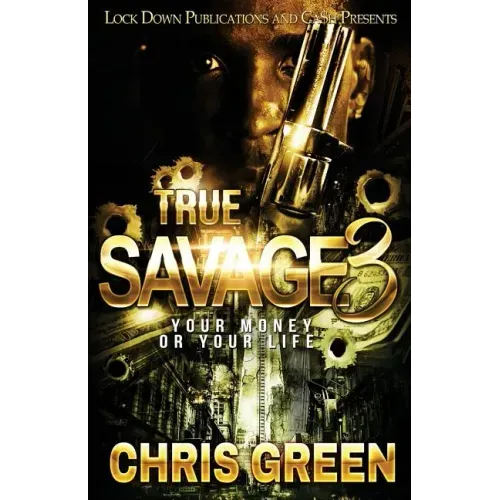 True Savage 3: Your Money or Your Life - Paperback