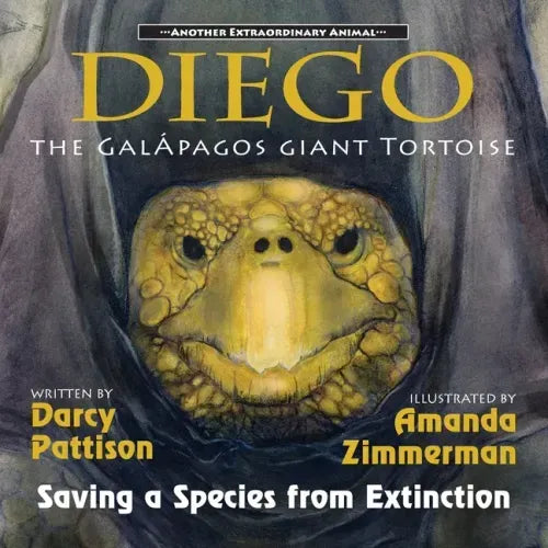 Diego, the Galápagos Giant Tortoise: Saving a Species from Extinction - Paperback