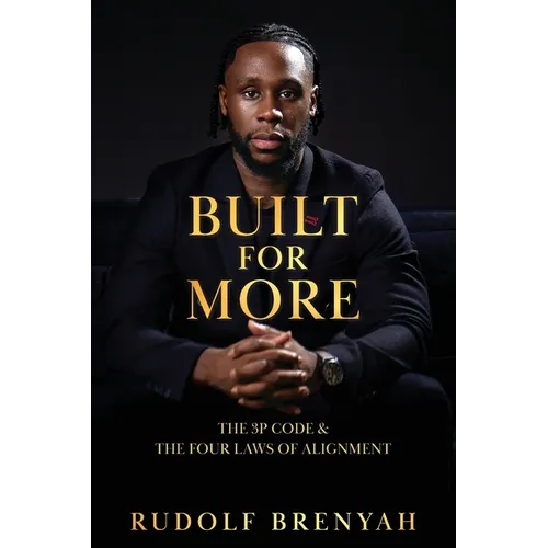 Built For More: The 3P Code and the Four Laws of Alignment - Paperback