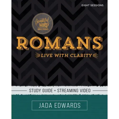 Romans Bible Study Guide Plus Streaming Video: Live with Clarity