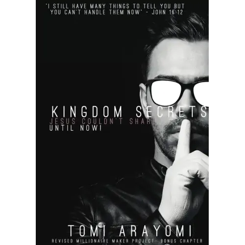 Kingdom Secrets Jesus Couldn't Share...Until Now! - Paperback
