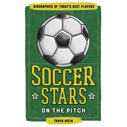 Soccer Stars on the Pitch: Biographies of Today's Best Players - Paperback