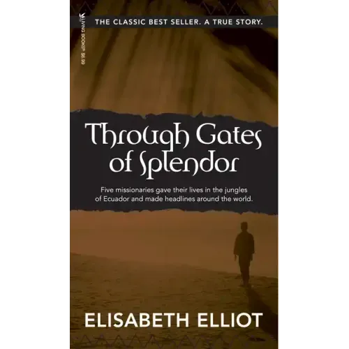 Through Gates of Splendor: 40th Anniversary Edition - Paperback