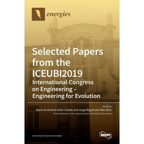 Selected Papers from the ICEUBI2019 - International Congress on Engineering - Engineering for Evolution - Hardcover
