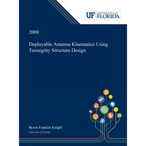 Deployable Antenna Kinematics Using Tensegrity Structure Design - Hardcover