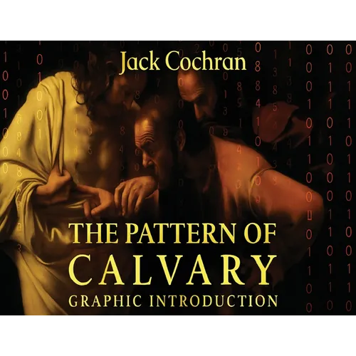 The Pattern Of Calvary: Graphic Introduction - Paperback