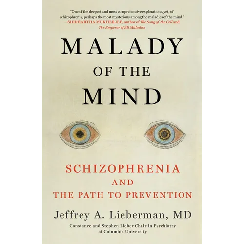Malady of the Mind: Schizophrenia and the Path to Prevention - Paperback