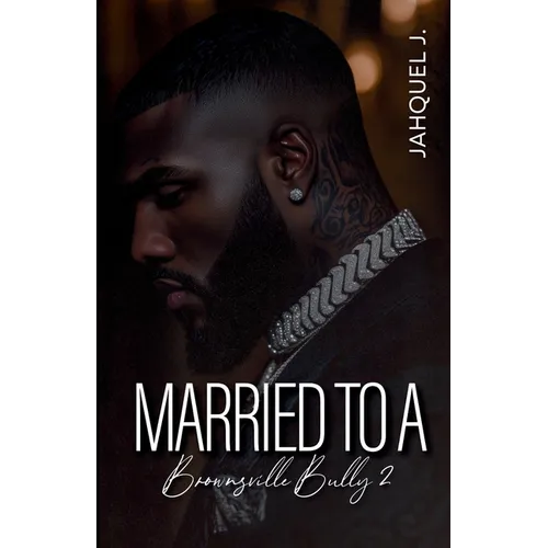 Married To A Brownsville Bully 2 - Paperback