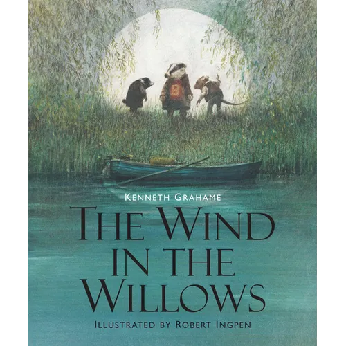 The Wind in the Willows: Illustrated Edition Children's Classics - Hardcover