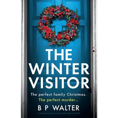 The Winter Visitor: A completely gripping and totally unputdownable crime thriller - Paperback