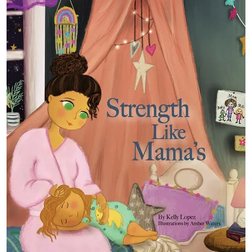 Strength Like Mama's - Hardcover