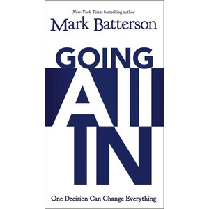 The Going All In: One Decision Can Change Everything - Paperback